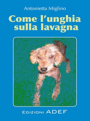 cover image of Come l'unghia sulla lavagna